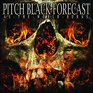 As the World Burns By Pitch Black Forecast (2014-10-21)