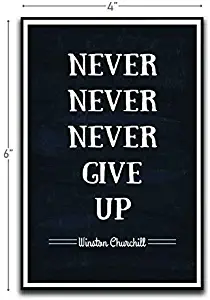 Never Give Up Winston Churchill Motivational Inspirational Funny Magnet - Refrigerator Toolbox Locker Car Ammo Can