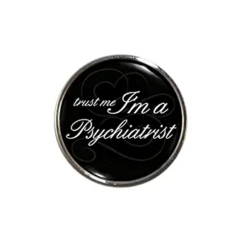 Trust Me I'm A Psychiatrist Novelty Fridge Magnet