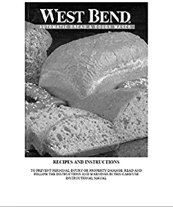 West Bend Bread Machine Maker Instruction Manual (Model: 41200) Reprint [Plastic Comb]