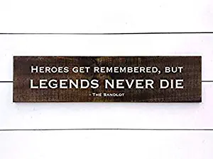 Mao Baseball Quotes Wood Sign Sports Decor Heroes are Remembered but Legends Never die Sign The Sandlot Boy Nursery Decor Man cave 833561